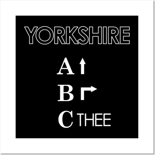 Ey Up, Be Reyt, Sithee the Yorkshire ABC Posters and Art